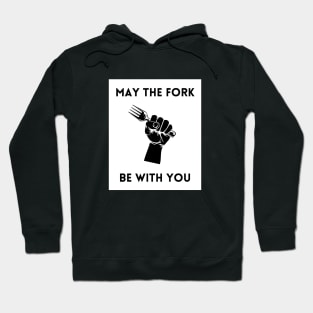 May The Fork Be With You - (14) Hoodie